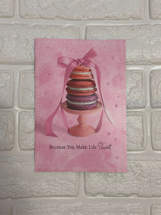 2 "Because You Make Life Sweet" Card