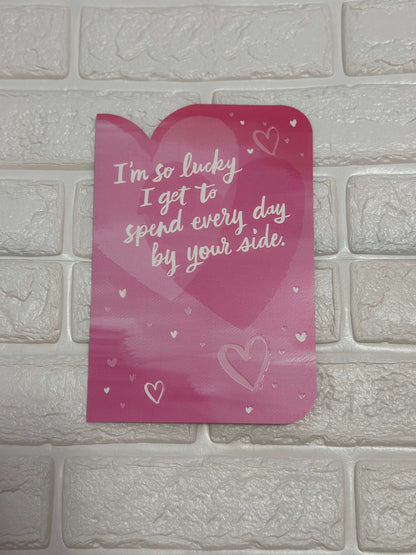 6 "I'm So Lucky I Get To Spend Every Day By Your Side" Card